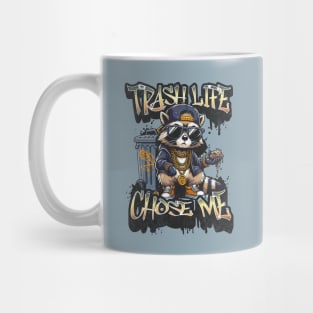 Trash Life Chose Me - Live Fast Eat Trash Do Crime - Funny Raccoon Gangster Graffiti Mug